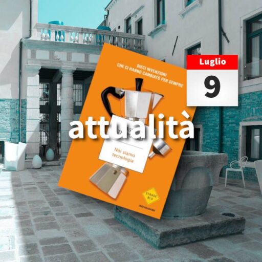 2021/07/09 – Noi siamo tecnologia