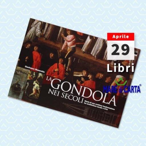 2022/04/29 – La Gondola nei secoli