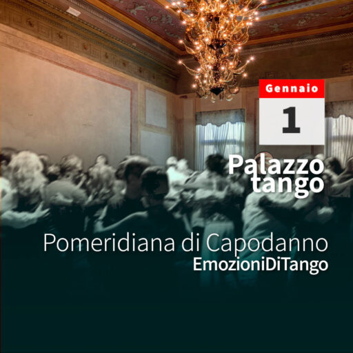 2023/01/01 – 17:00 – Emozioni di tango – Pomeridiana di Capodanno