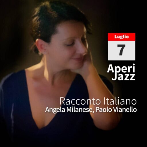 2023/07/07 – 18:30 – AperiJazz – Racconto Italiano