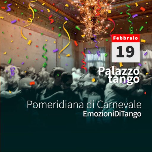 2023/02/19 – 17:00 – Emozioni di tango – Pomeridiana di Carnevale