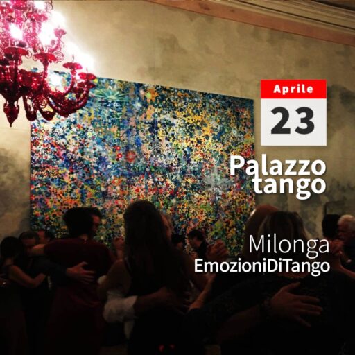 2023/04/23 – 18:00 – Emozioni di tango – Palazzo Tango