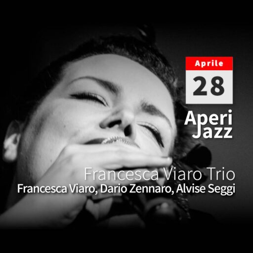 2023/04/28 – 18:30 – AperiJazz – Francesca Viaro TRIO