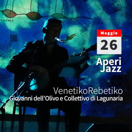 2023/05/26 – 18:30 – AperiJazz – VenetikoRebetiko