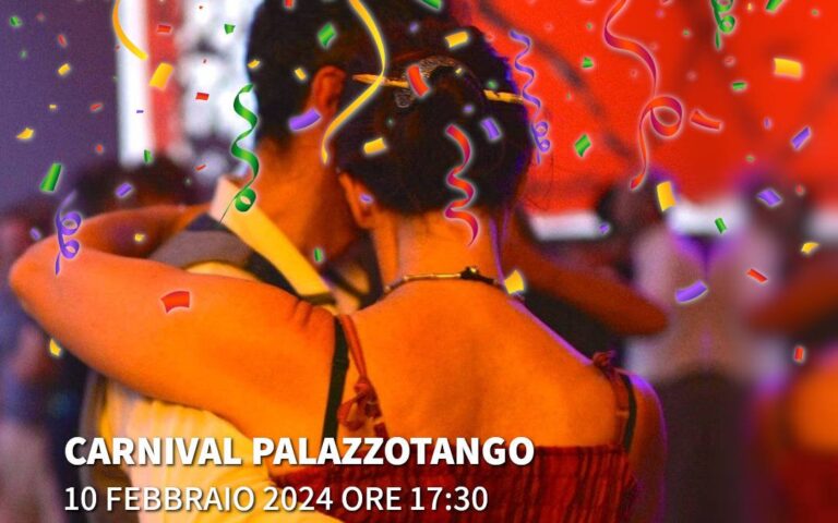 2024/02/10 – 17:30 – Emozioni di tango – Carnival PalazzoTango