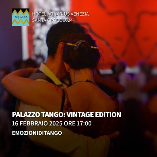 2025/02/16 – 17:00 – Palazzo Tango – Vintage Edition