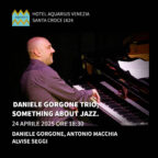 2025/04/24 – 18:30 – AperiJazz – Daniele Gorgone Trio