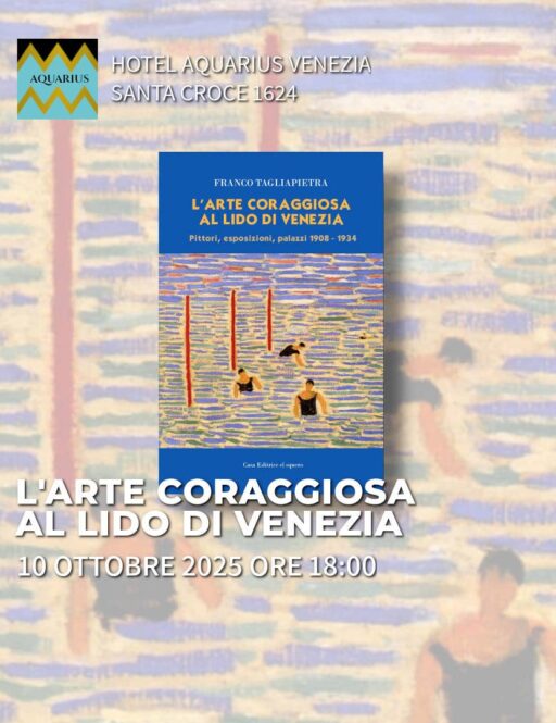 2025/10/10 – 18:00 – L’ARTE CORAGGIOSA AL LIDO DI VENEZIA